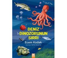 Deniz Dinozorunun Sırrı - Ecem Kodak - Altın Kitaplar