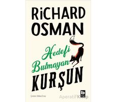 Hedefi Bulmayan Kurşun (Perşembe Günü Cinayet Kulübü #3) - Richard Osman - Bilgi Yayınevi