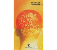 Beynine Bir Kez Hava Değmeye Görsün - Frank Vertosick Jr. - TÜBİTAK Yayınları