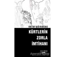 Kürtlerin Zorla İmtihanı - Oktay Ağırağaç - Sokak Kitapları Yayınları