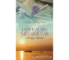 Her Kalbin Mevsimi Var - Sonay Atabey Can - Sokak Kitapları Yayınları