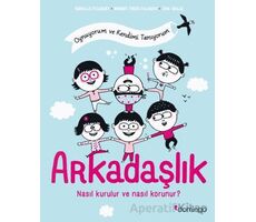 Arkadaşlık: Nasıl Kurulur ve Nasıl Korunur? - Margot Fried-Filliozat - Domingo Yayınevi