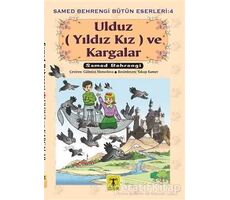 Ulduz (Yıldız Kız) ve Kargalar - Samed Behrengi - Rönesans Yayınları