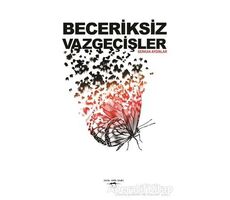 Beceriksiz Vazgeçişler - Serkan Aydınlar - Sokak Kitapları Yayınları