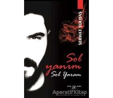 Sol Yanım Sol Yaram - Serhat Yoldaş - Sokak Kitapları Yayınları