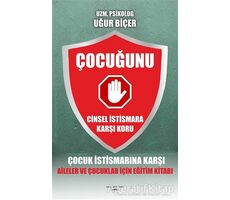 Çocuğunu Cinsel İstismara Karşı Koru - Uğur Biçer - Sokak Kitapları Yayınları