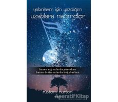 Yakınlarım İçin Yazdığım Uzaklara Nağmeler - Rüstem Nurten - Sokak Kitapları Yayınları