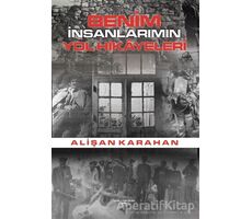 Benim İnsanlarımın Yol Hikayeleri - Alişan Karahan - Sokak Kitapları Yayınları