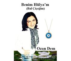 Benim Hülya’m (Bal Çiçeğim) - Ozan Dem - Sokak Kitapları Yayınları