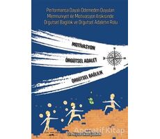 Performansa Dayalı Ödemeden Duyulan Memnuniyet ile Motivasyon İlişkisinde Örgütsel Bağlılık ve Örgüt