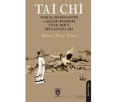 Tai Chi Ayakta Meditasyon ve Sağlık Rehberi Uzak Doğu Şifa Sanatları