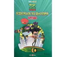 Z Takımı Etkinlik ve Boyama Kitabı 1 - Kolektif - Beta Kids