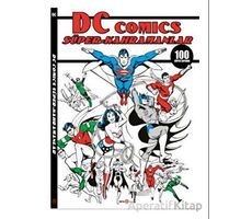 DC Comics Süper Kahramanlar 100 Süper Boyama - Kolektif - Beta Kids