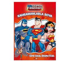 DC Friends Kahramanlarla Boya - Süper Havalı Boyama Kitabı - Kolektif - Beta Kids