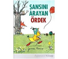 Şansını Arayan Ördek - Gemma Merino - Beta Kids