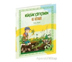 Küçük Çiftçinin El Kitabı - Özlem Özyurt - Beta Kids