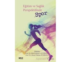 Eğitim ve Sağlık Perspektifinde Spor - Sibel Karaca Sivrikaya - Gece Kitaplığı