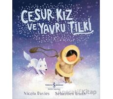 Cesur Kız ve Yavru Tilki - Nicola Davies - İş Bankası Kültür Yayınları