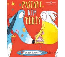 Pastayı Kim Yedi? - Kate Leake - İş Bankası Kültür Yayınları