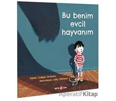 Bu Benim Evcil Hayvanım - Oakley Graham - Beta Kids