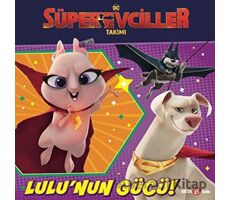 DC Süper Evciller Takımı - Lulunun Gücü - Rachel Chlebowski - Beta Kids