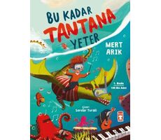 Bu Kadar Tantana Yeter - Mert Arık - Timaş Çocuk