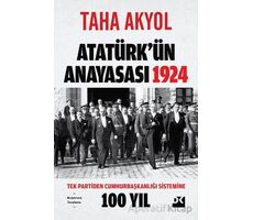 Atatürkün Anayasası 1924 - Taha Akyol - Doğan Kitap