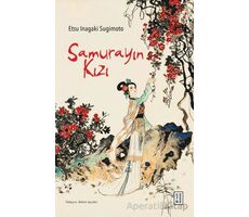 Samurayın Kızı - Etsu Inagaki Sugimoto - Ketebe Yayınları