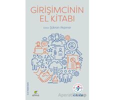 Girişimcinin El Kitabı - Kolektif - ELMA Yayınevi