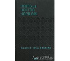 Hadis ve Kültür Yazıları - Mehmet Emin Özafşar - Otto Yayınları