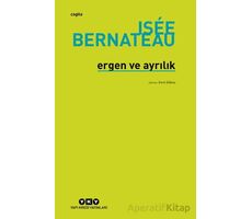 Ergen ve Ayrılık - Isee Bernateau - Yapı Kredi Yayınları
