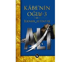 Kabenin Oğlu Ali - 3 - İlknur Altıntaş - La Kitap