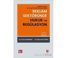 Reklam Sektöründe Hukuk ve Regülasyon - Tamer Pekdinçer - Adalet Yayınevi