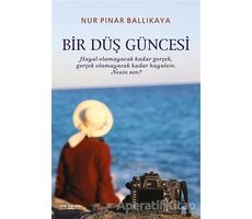 Bir Düş Güncesi - Nur Pınar Ballıkaya - Sokak Kitapları Yayınları