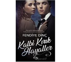 Kalbi Kırık Hayaller - Fendiye Dinç - A_SIR Kitap Yayınevi