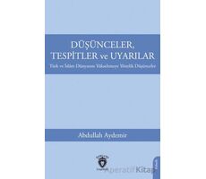 Düşünceler, Tespitler ve Uyarılar - Türk ve İslam Dünyasını Yükseltmeye Yönelik Düşünceler