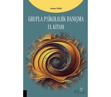 Grupla Psikolojik Danışma El Kitabı - Yener Özen - Akademisyen Kitabevi