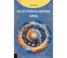 Bilgi Psikolojisine Giriş - Yener Özen - Akademisyen Kitabevi