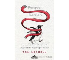 Penguen Dersleri Olağanüstü Bir Kuştan Öğrendiklerim - Tom Michell - Pegasus Yayınları