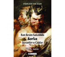 Uygarlığın Ayak İzleri - Batı Resminde Korku Şeytanlar ve Cadılar - Celil Sadık - Epsilon Yayınevi