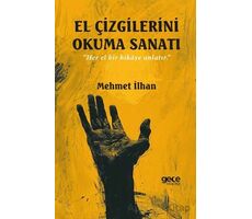 El Çizgilerini Okuma Sanatı - Mehmet İlhan - Gece Kitaplığı