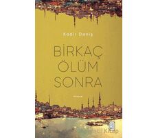 Birkaç Ölüm Sonra - Kadir Daniş - Ketebe Yayınları