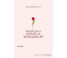 Dervişin Yolu 5 - Kuranla Konuşmalar - Senai Demirci - Hayykitap