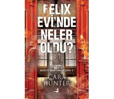 Felix Evinde Neler Oldu? - Cara Hunter - Olimpos Yayınları