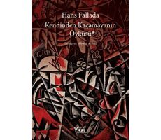 Kendinden Kaçamayanın Öyküsü - Hans Fallada - Sel Yayıncılık