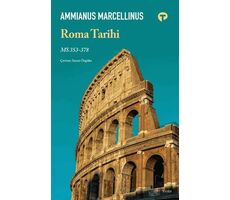 Roma Tarihi MS 353- 378 - Ammianus Marcellinus - Turkuvaz Kitap