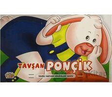 Tavşan Ponçik - Yavru Hayvan Hikayeleri Serisi - Kolektif - Parıltı Yayınları