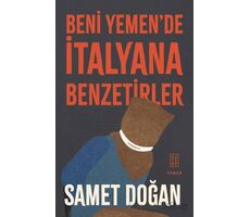 Beni Yemende İtalyana Benzetirler - Samet Doğan - Ketebe Yayınları