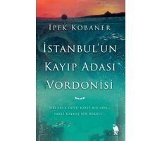 İstanbulun Kayıp Adası Vordonisi - İpek Kobaner - Nemesis Kitap