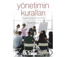 Yönetimin Kuralları - Başarılı Bir Yönetici Olmanın Yolları - Richard Templar - Akıl Çelen Kitaplar